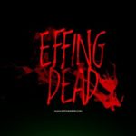 Effing Dead - The Broken Path