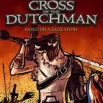 Cross of the Dutchman Free Download