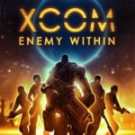 XCOM: Enemy Unknown + Within PC Download
