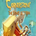 Cornerstone the Song of Tyrim Free Download