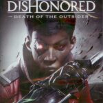 Dishonored: Death of the Outsider PC Download