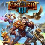 Torchlight III PC Download