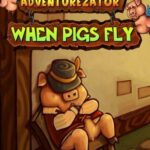 Adventurezator: When Pigs Fly PC Download