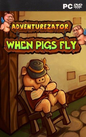 Adventurezator: When Pigs Fly PC Download