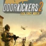 Door Kickers 2: Task Force North PC Download