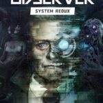 Observer: System Redux PC Download