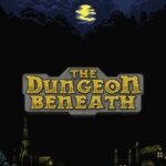The Dungeon Beneath Para PC