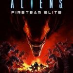 Aliens: Fireteam Elite For Windows [PC]