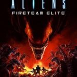 Aliens: Fireteam Elite For Windows [PC]