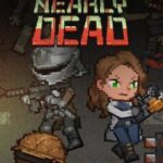 Nearly Dead For Windows [PC]