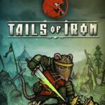 Tails of Iron (Region Free) PC