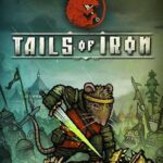 Tails of Iron (Region Free) PC
