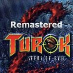 Turok 2: Seeds of Evil Remastered PC Download