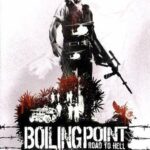 Boiling Point: Road To Hell PC Full